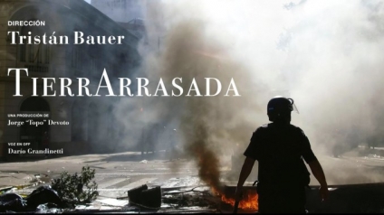 "Tierra Arrasada", Film de Tristán Bauer. Un retrato impresionante del macrismo